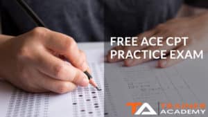 Free ACE CPT PRACTICE EXAM new